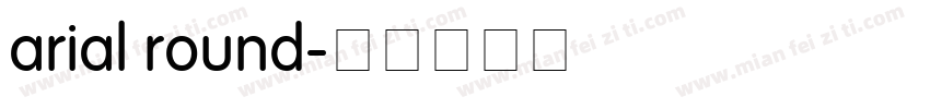 arial round字体转换